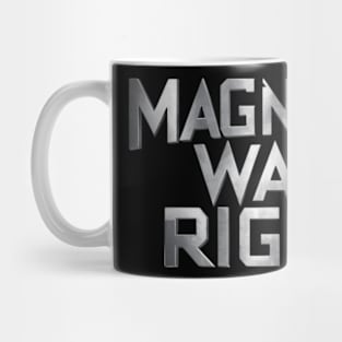 Magneto was right Mug